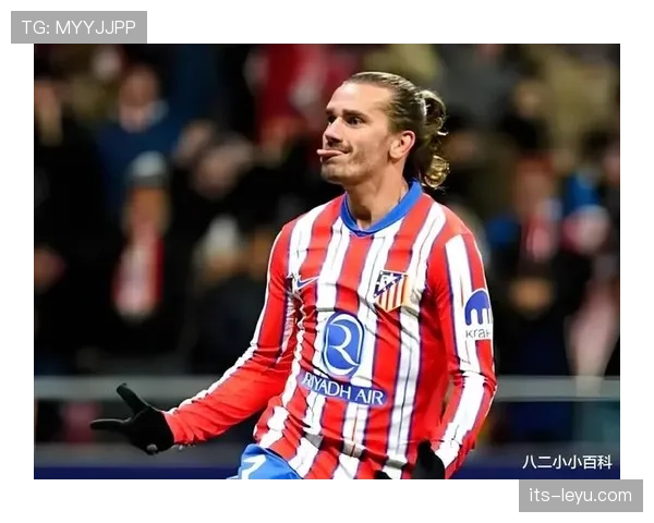 格列兹曼面对豪门时的表现稳定性解析：强强对话中的能力上限与局限